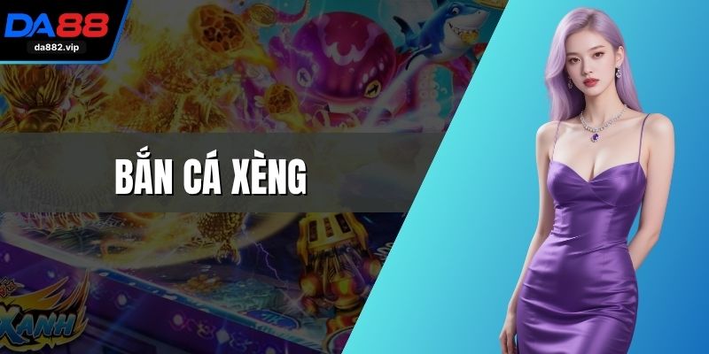 Bắn cá xèng