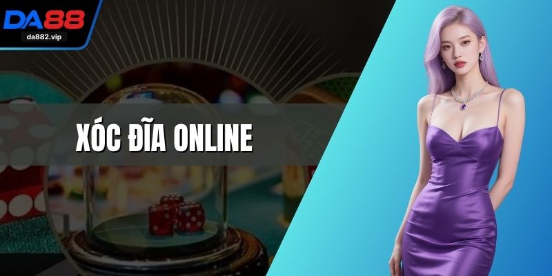 Xóc đĩa online